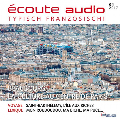 Spotlight Verlag - Französisch lernen Audio - Das Centre Pompidou