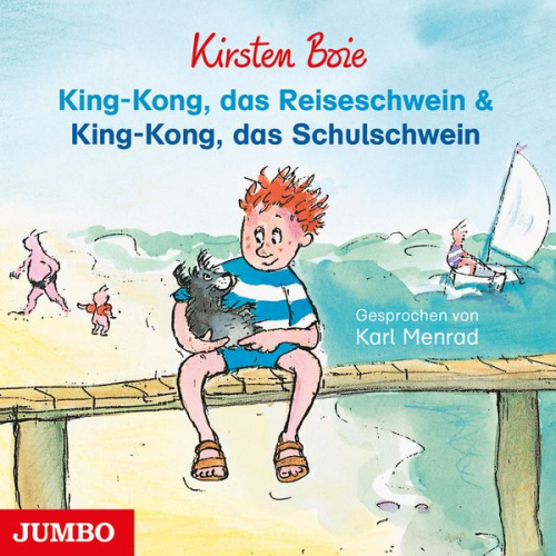 Kirsten Boie - King-Kong, das Reiseschwein & King-Kong, das Schulschwein