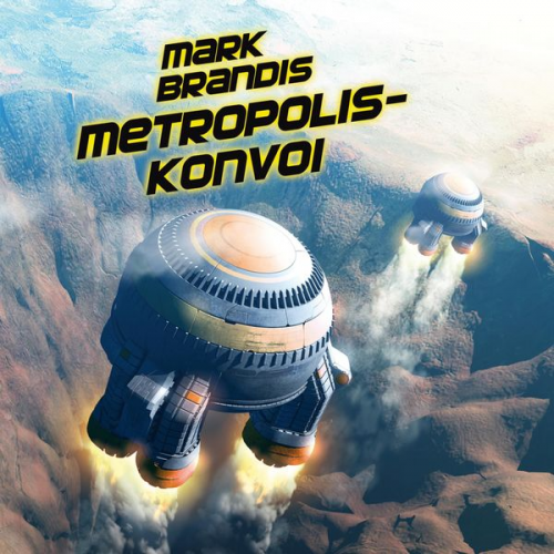 Nikolai Michalewsky - Mark Brandis (27): Metropolis-Konvoi