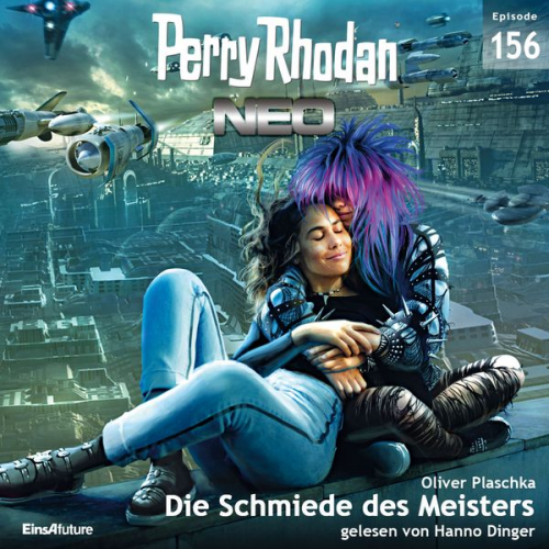 Oliver Plaschka - Perry Rhodan Neo 156: Die Schmiede des Meisters