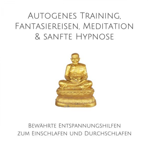 Patrick Lynen - Autogenes Training, Fantasiereisen, Meditation & sanfte Hypnose