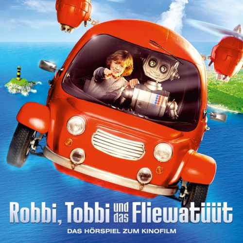 Jan Berger Thomas Karallus - Robbi, Tobbi und das Fliewatüüt (Das Hörspiel zum Kinofilm)