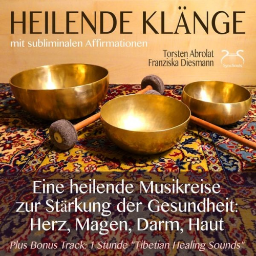 Franziska Diesmann Torsten Abrolat - Heilende Klänge - Eine heilende Musikreise zur Stärkung der Gesundheit von Herz, Magen, Darm, Haut