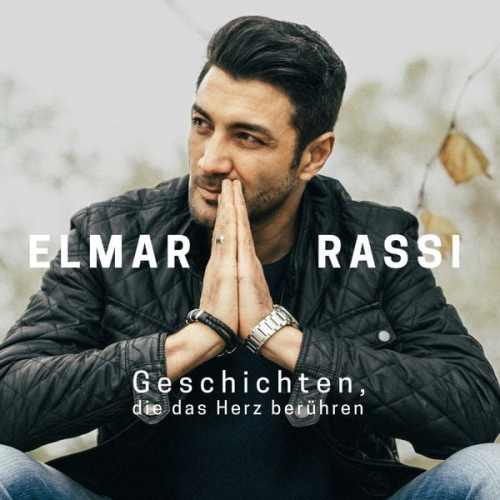 Elmar Rassi - Geschichten, die das Herz berühren