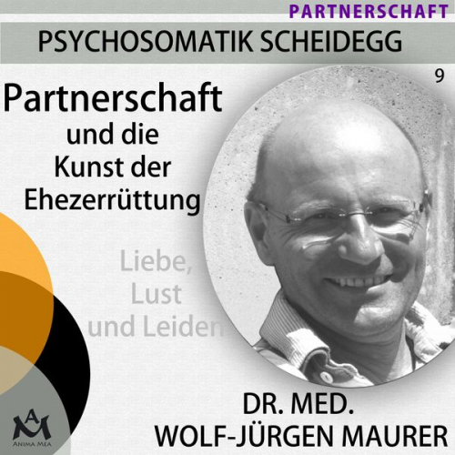 Dr. med. Wolf-Jürgen Maurer - Partnerschaft und die Kunst der Ehezerrüttung