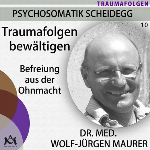 Dr. med. Wolf-Jürgen Maurer - Traumafolgen bewältigen