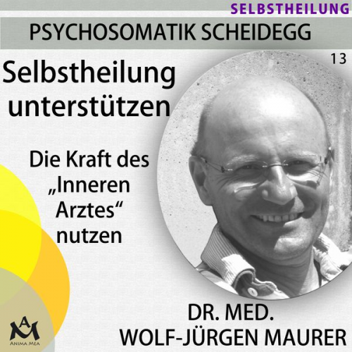 Dr. med. Wolf-Jürgen Maurer - Selbstheilung unterstützen