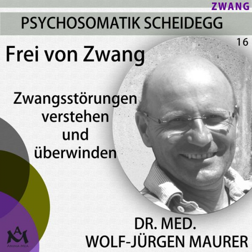 Dr. med. Wolf-Jürgen Maurer - Frei von Zwang