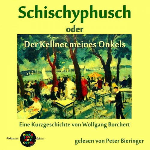 Wolfgang Borchert - Schischyphusch