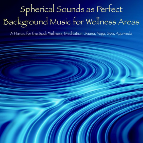 Patrick Lynen - Spherical Sounds as Perfect Background Music for Wellness Areas – A Hamac for the Soul