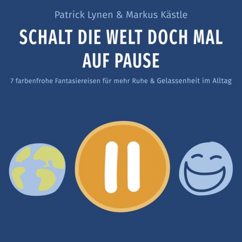 Patrick Lynen - Schalt die Welt doch mal auf Pause