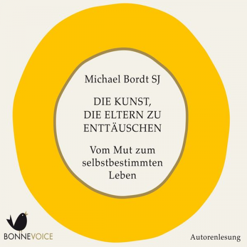 Michael Bordt SJ - Die Kunst, die Eltern zu enttäuschen