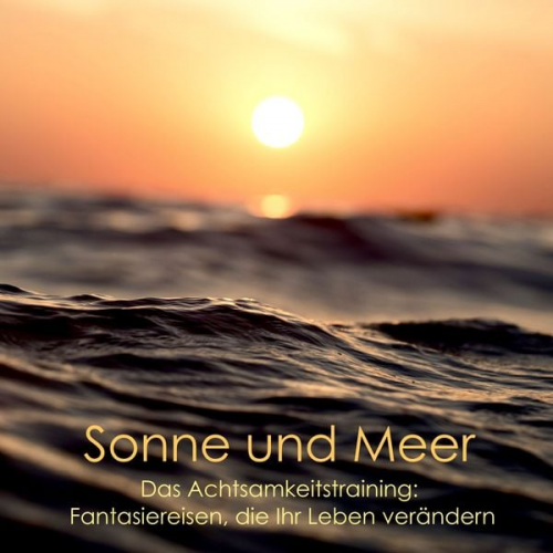 Patrick Lynen - Tiefenentspannung - Entspannt am Strand - Sonne, Sand und Meer