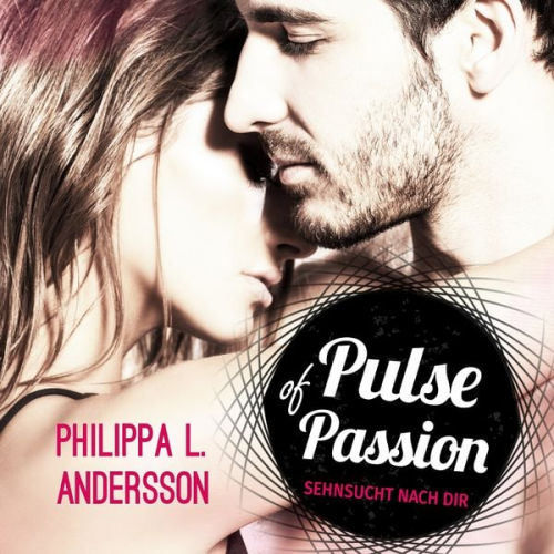 Philippa L. Andersson - Pulse of Passion - Sehnsucht nach dir