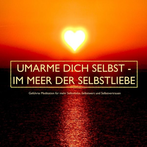 Patrick Lynen - UMARME DICH SELBST - im Meer der Selbstliebe