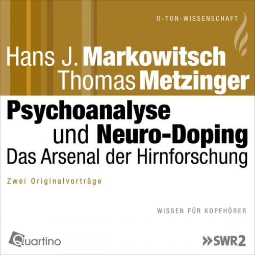 Hans J. Markowitsch Thomas Metzinger - Psychoanalyse und Neuro-Doping