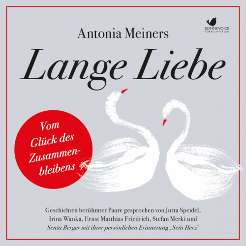 Antonia Meiners - Lange Liebe - Vom Glück des Zusammenbleibens