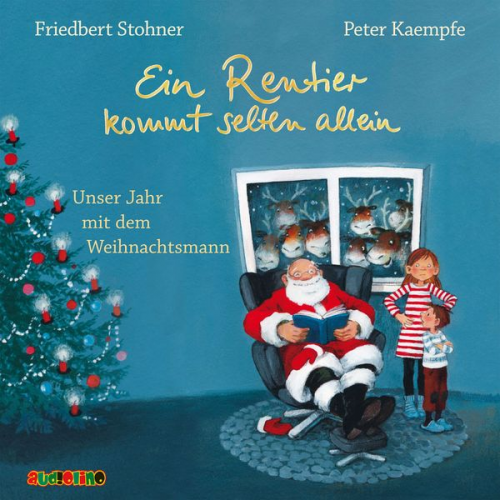 Friedbert Stohner - Ein Rentier kommt selten allein. Unser Jahr mit dem Weihnachtsmann