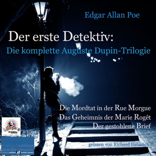 Edgar Allan Poe - Der erste Detektiv: Die komplette Auguste Dupin-Trilogie