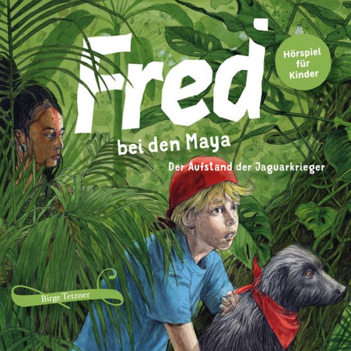 Birge Tetzner - Fred bei den Maya