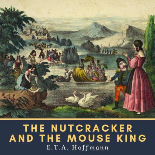 E.T.A. Hoffmann - The Nutcracker and the Mouse King