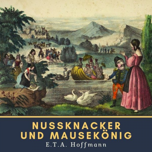 E.T.A. Hoffmann - Nussknacker und Mausekönig