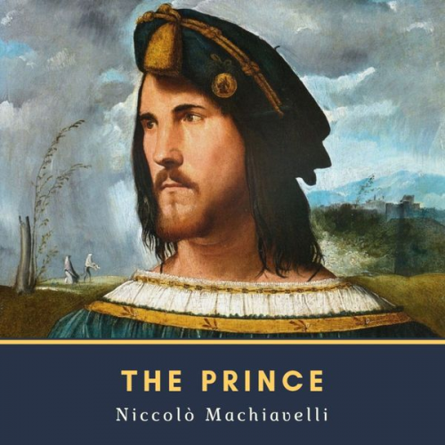 Niccolò Machiavelli - The Prince