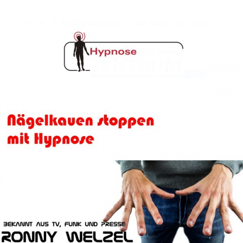 Ronny Welzel - Nägelkauen stoppen mit Hypnose