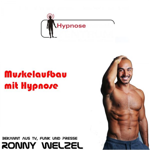 Ronny Welzel - Muskeln mit Hypnose