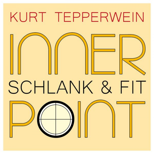 Kurt Tepperwein - Inner Point - Schlank & Fit