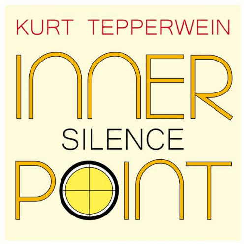 Kurt Tepperwein - Inner Point - Silence