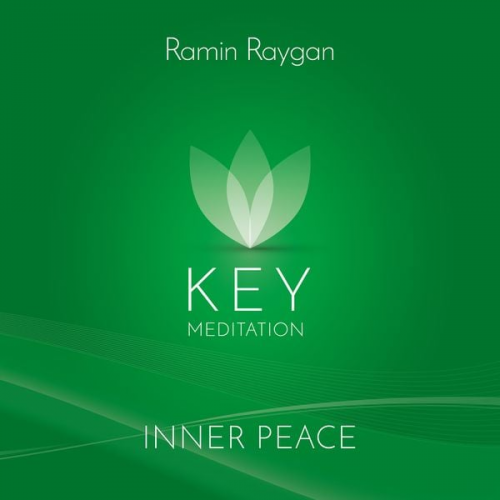 Ramin Raygan - Inner Peace - Key Meditation