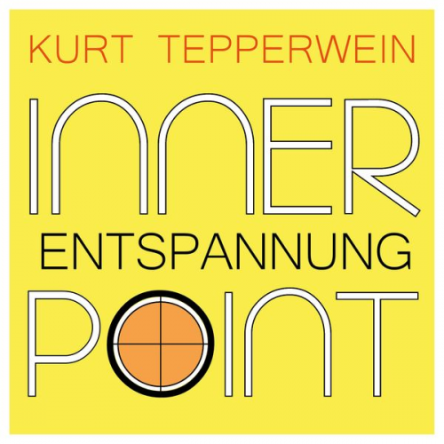 Kurt Tepperwein - Inner Point - Entspannung