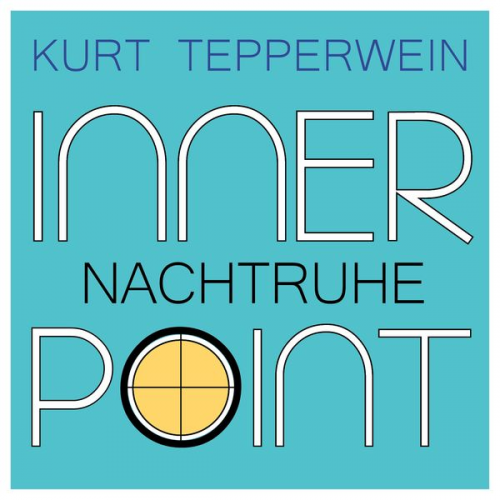 Kurt Tepperwein - Inner Point - Nachtruhe