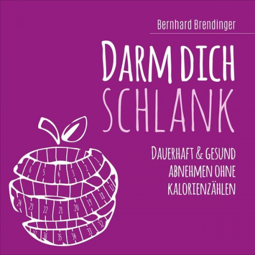 Bernhard Brendinger - Darm dich schlank