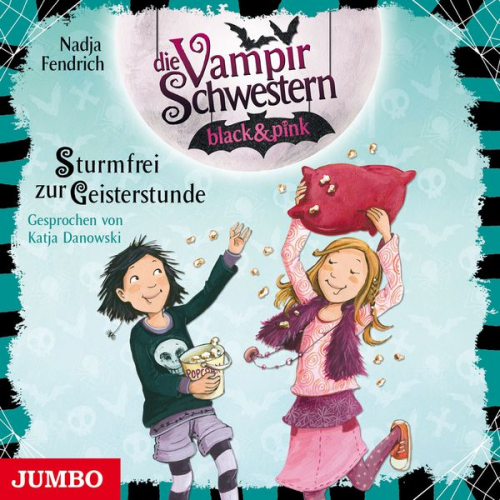 Nadja Fendrich - Die Vampirschwestern black & pink. Sturmfrei zur Geisterstunde [Band 3]