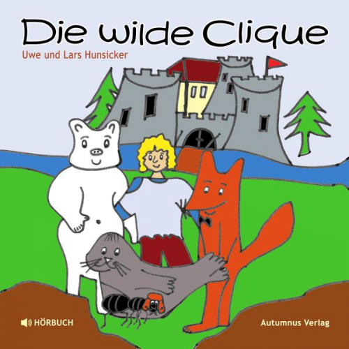 Lars Hunsicker Uwe Hunsicker - Die wilde Clique