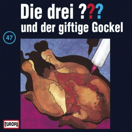 Folge 47: Die drei ??? und der giftige Gockel