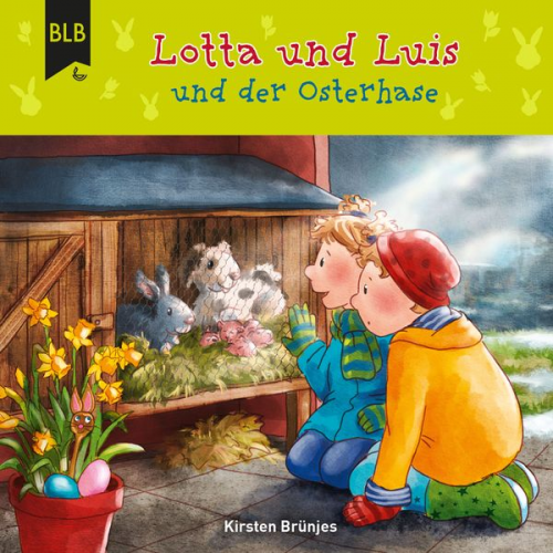 Kirsten Brünjes - Lotta und Luis und der Osterhase