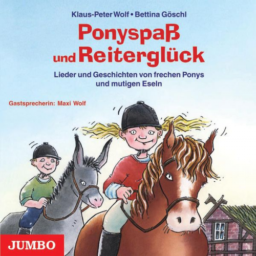 Klaus-Peter Wolf Bettina Göschl - Ponyspaß und Reiterglück