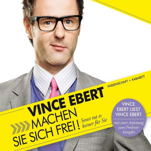 Vince Ebert - Machen Sie sich frei!