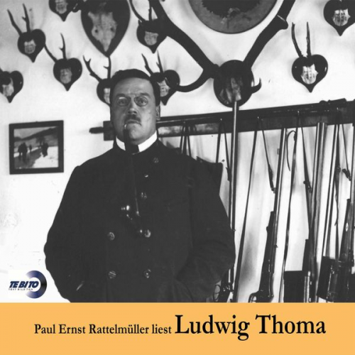 Ludwig Thoma - Paul Ernst Rattelmüller liest Ludwig Thoma