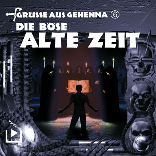 Dane Rahlmeyer - Grüsse aus Gehenna - Teil 6: Die Böse Alte Zeit