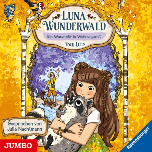 Usch Luhn - Luna Wunderwald. Ein Waschbär in Wohnungsnot [Band 3]