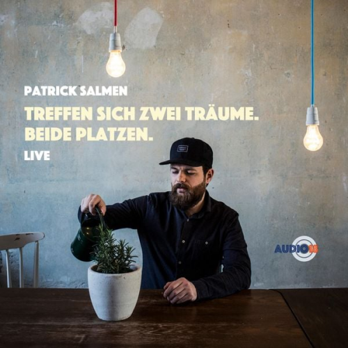 Patrick Salmen - Treffen sich zwei Träume. Beide platzen.