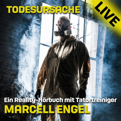 Marcell Engel - Todesursache Live - Ein Reality Hörbuch mit Tatortreiniger Marcell Engel