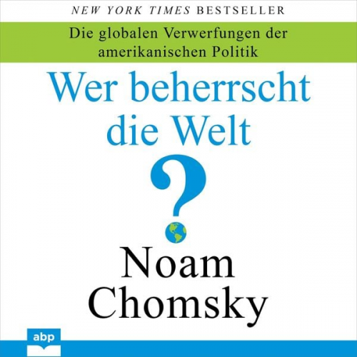 Noam Chomsky - Wer beherrscht die Welt?