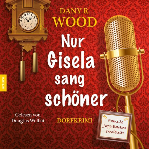 Dany R. Wood - Nur Gisela sang schöner