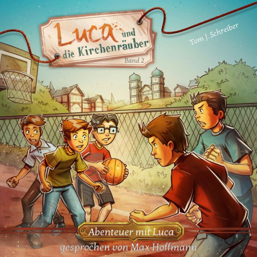 Tom J. Schreiber - Luca und die Kirchenräuber