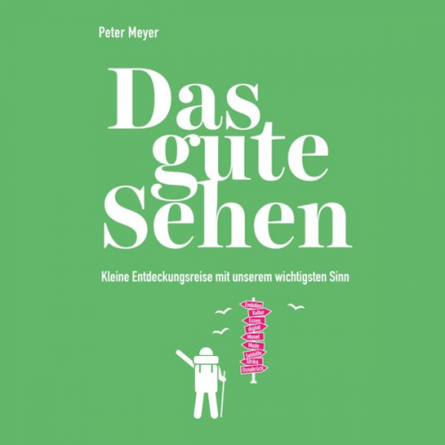 Peter Meyer - Das gute Sehen